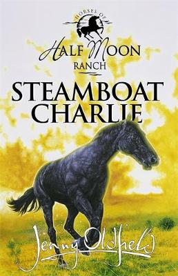 Horses of Half Moon Ranch: Steamboat Charlie: Book 16