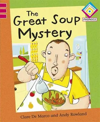 Reading Corner Phonics: The Great Soup Mystery
