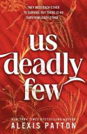 Us Deadly Few: An Exciting YA Dystopian Thriller with a Slow Burn Romance (Us Dark Few Book 2)