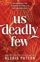Us Deadly Few: An Exciting YA Dystopian Thriller with a Slow Burn Romance (Us Dark Few Book 2)