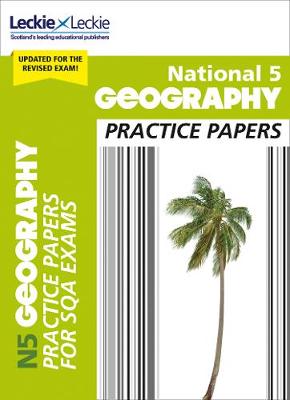 National 5 Geography Practice Papers: Revise for Sqa Exams