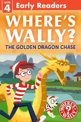 Where's Wally? The Golden Dragon Chase: Learn to read and search-and-find in a fun, level 4 Early Reader adventure story for emerging readers, girls and boys ages 5+