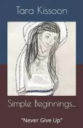 Simple Beginnings... Never Give Up