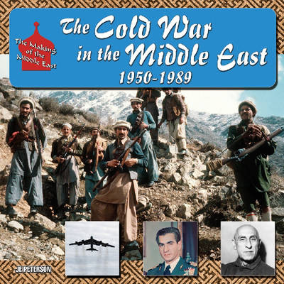 The Cold War in the Middle East, 1950-1989