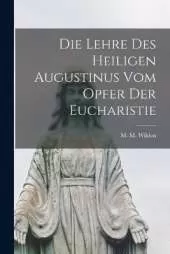 Die Lehre des Heiligen Augustinus vom Opfer der Eucharistie