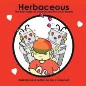 Herbaceous the Boy Made of Cheese: The Love Robots