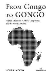 From Congo to GONGO: Higher Education, Critical Geopolitics, and the New Red Scare