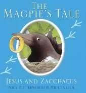 The Magpie's Tale: Jesus and Zacchaeus