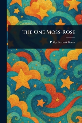 The One Moss-Rose