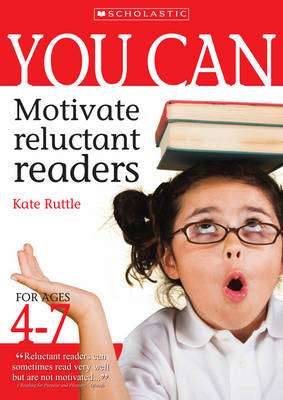 You Can Motivate Reluctant Readers for Ages 4-7