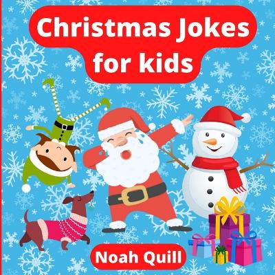 Christmas jokes for kids: Funny picture book filled with illustrated puns and riddles for the jolly season