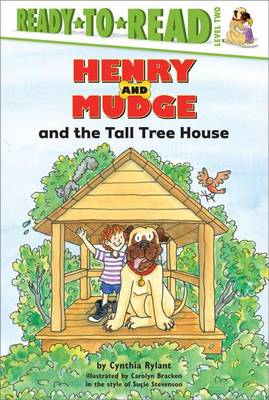 Henry and Mudge and the Tall Tree House: The Twenty-First Book of Their Adventures