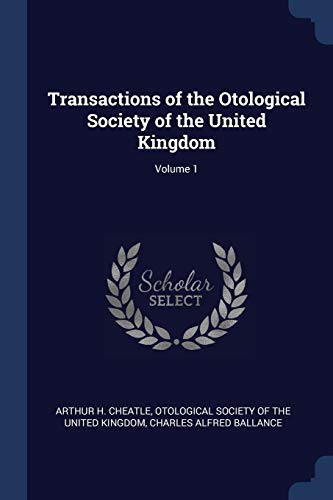 Transactions of the Otological Society of the United Kingdom; Volume 1