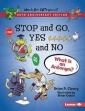 Stop and Go, Yes and No, 20th Anniversary Edition: What Is an Antonym?
