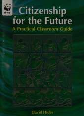 Citizenship for the Future: A Practical Classroom Guide