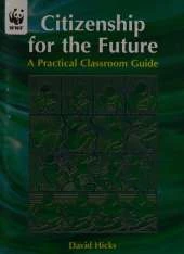 Citizenship for the Future: A Practical Classroom Guide