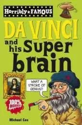 Horribly Famous: Da Vinci and His Super Brain