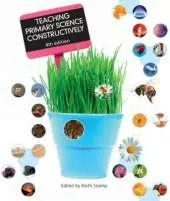 Teaching Primary Science Constructively