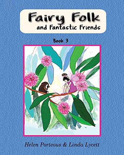 Fairy Folk and Fantastic Friends: Teaching children to be good helpers