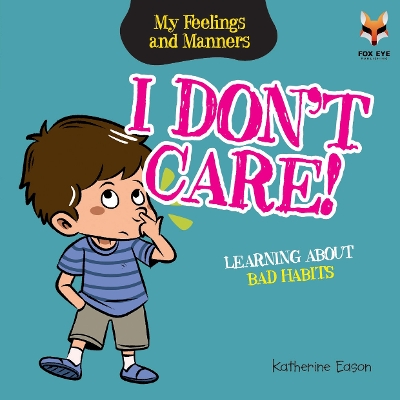 I Don't Care! Learning About Bad Habits