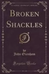 Broken Shackles (Classic Reprint)