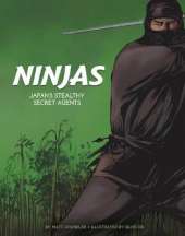 Ninjas: Japan's Stealthy Secret Agents