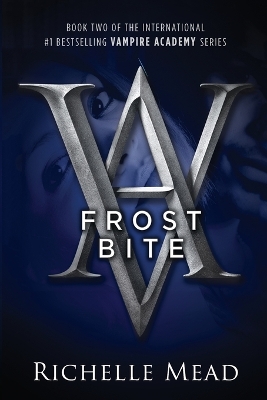 Frostbite: A Vampire Academy Novel