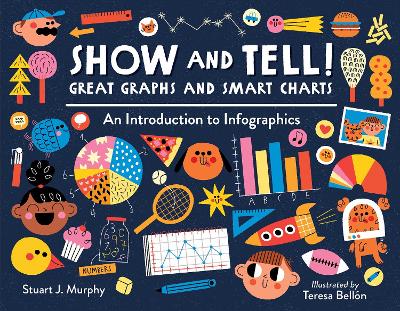 Show and Tell! Great Graphs and Smart Charts: An Introduction to Infographics 