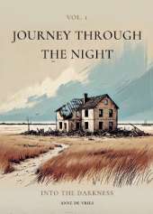 Journey Through the Night: Vol. 1: Into the Darkness