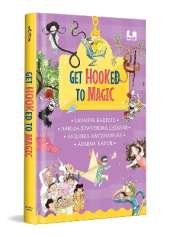 Get Hooked to Magic: A 4 in 1 Gorgeously Illustrated Book | Giftable Hardback Edition | Ages 5+