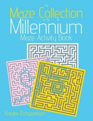 The Maze Collection of the Millennium: Maze Activity Book