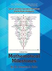 Mathematical Milestones: Nature, Science, Business, Computers and Artificial Intelligence
