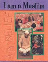 My Belief: I Am A Muslim