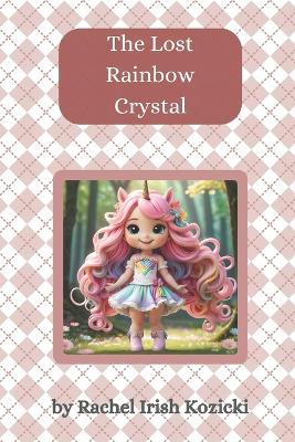 The Lost Rainbow Crystal