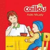 Caillou Asks Nicely