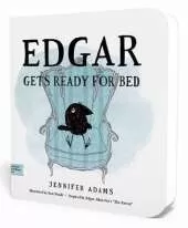 Edgar Gets Ready for Bed Board Book: Inspired by Edgar Allan Poe's "The Raven"