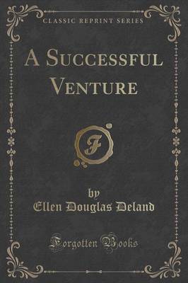 A Successful Venture (Classic Reprint)