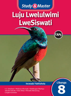 Study and Master Luju Lwelulwimi Lwesiswati Libanga 8 CAPS Incwadzi Yathishela (Teacher's Guide)