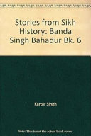 Stories from Sikh History: Banda Singh Bahadur Bk. 6