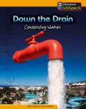 Down the Drain: Conserving Water