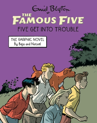 Famous Five Graphic Novel: Five Get Into Trouble: Book 5