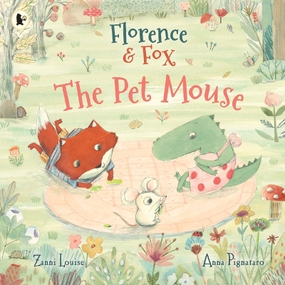 Florence and Fox: The Pet Mouse