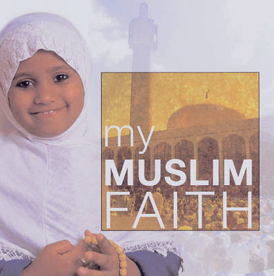 My Muslim Faith