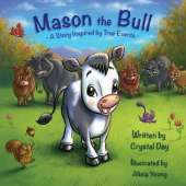 Mason the Bull: A Story Inspired by True Events