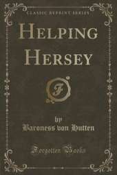 Helping Hersey (Classic Reprint)