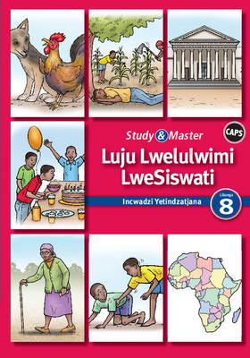 Study and Master Luju Lwelulwimi Lwesiswati Libanga 8 CAPS Incwadzi Yetindzatjana 1 (Reader 1)