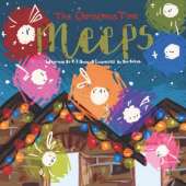 The Christmas Time Meeps - A Charming Christmas Story For Children Aged 4-8