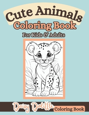 Cute Animals Coloring Book: For Kids & Adults