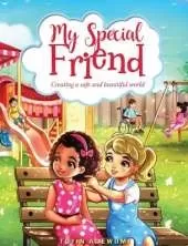 My Special Friend: Creating a Safe and Beautiful World