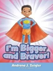 I'm Bigger and Braver